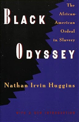 Black Odyssey: The African-American Ordeal In Slavery-..