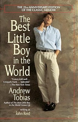 The Best Little Boy In The World: The 25Th Anniversary Edition Of The Classic Memoir-..