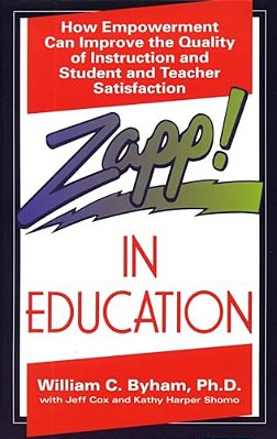 Zapp! In Education: How Empowerment Can Improve The Quality Of Instruction, And Student And Teacher Satisfaction-..