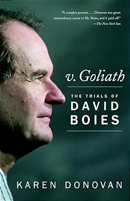 V. Goliath: The Trials Of David Boies-..