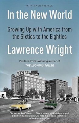 In The New World: Growing Up With America From The Sixties To The Eighties-..