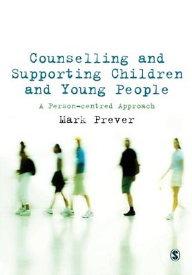 Counselling And Supporting Children And Young People: A Person-Centred Approach-..