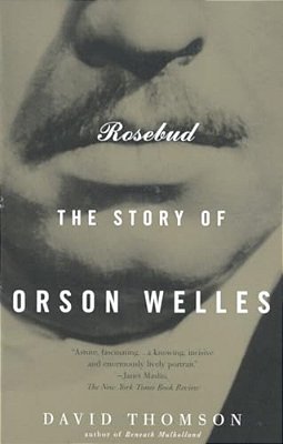 Rosebud: The Story Of Orson Welles-..