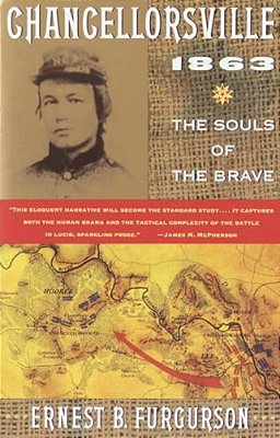 Chancellorsville 1863: The Souls Of The Brave-..