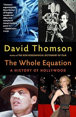 The Whole Equation: A History Of Hollywood-..