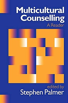 Multicultural Counselling: A Reader-..
