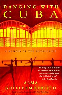 Dancing With Cuba: A Memoir Of The Revolution-..