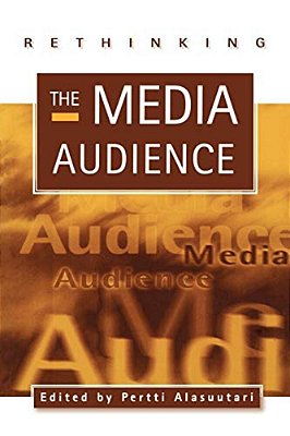 Rethinking The Media Audience: The New Agenda-..