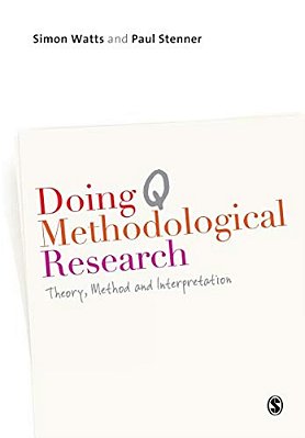 Doing Q Methodological Research: Theory, Method & Interpretation-..