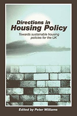 Directions In Housing Policy: Towards Sustainable Housing Policies For The UK-..