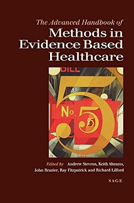 The Advanced Handbook Of Methods In Evidence Based Healthcare-..