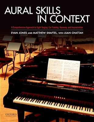 Aural Skills In Context: A Comprehensive Approach To Sight Singing, Ear Training, Keyboard Harmony, And Improvisation-..