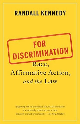 For Discrimination: Race, Affirmative Action, And The Law-..