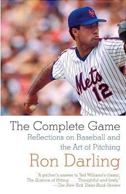 The Complete Game: Reflections On Baseball, Pitching, And Life On The Mound-..