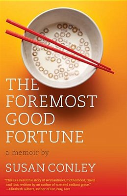 The Foremost Good Fortune: A Memoir-..