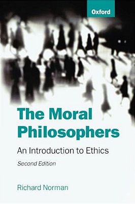 The Moral Philosophers: An Introduction To Ethics-..