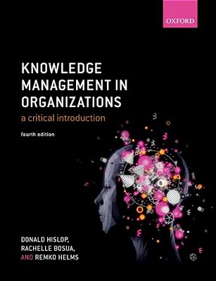 Knowledge Management In Organizations: A Critical Introduction-..