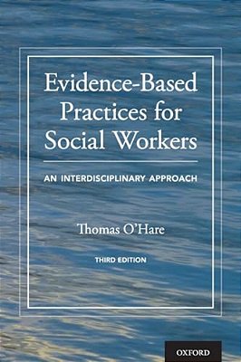 Evidence-Based Practices For Social Workers: An Interdisciplinary Approach-..
