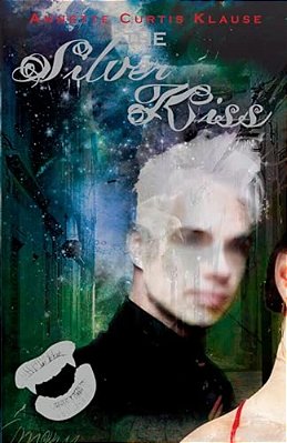 The Silver Kiss-..