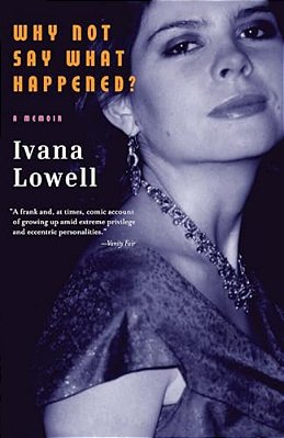 Why Not Say What Happened?: A Memoir-..