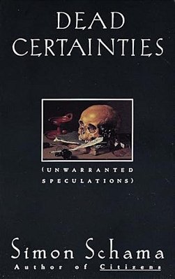 Dead Certainties: Dead Certainties: Unwarranted Speculations-..