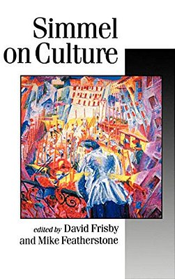 Simmel On Culture: Selected Writings-..