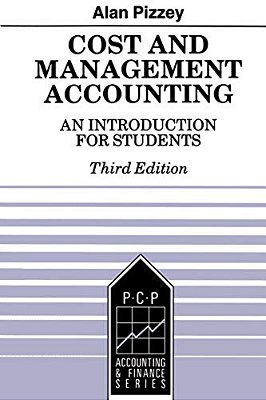 Cost And Management Accounting: An Introduction For Students-..