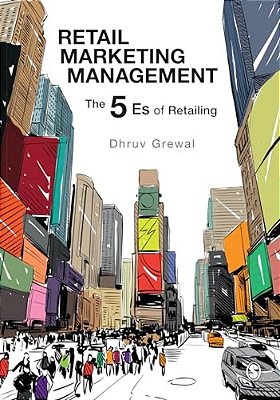 Retail Marketing Management: The 5 ES Of Retailing-..