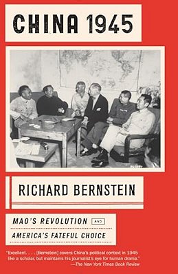 China 1945: Mao's Revolution And America's Fateful Choice-..