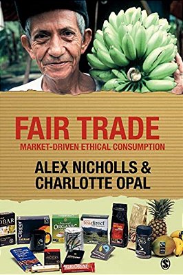 Fair Trade: Market-Driven Ethical Consumption-..