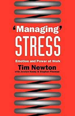 'Managing' Stress: Emotion And Power At Work-..
