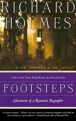 Footsteps: Footsteps: Adventures Of A Romantic Biographer-..