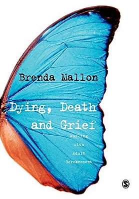 Dying, Death And Grief: Working With Adult Bereavement-..