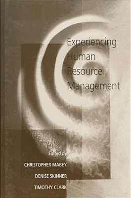 Experiencing Human Resource Management-..