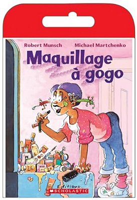 Raconte-Moi Une Histoire: Maquillage À Gogo-..