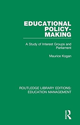Educational Policy-Making: A Study Of Interest Groups And Parliament-..