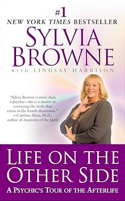 Life On The Other Side: Life On The Other Side: A Psychic's Tour Of The Afterlife-..