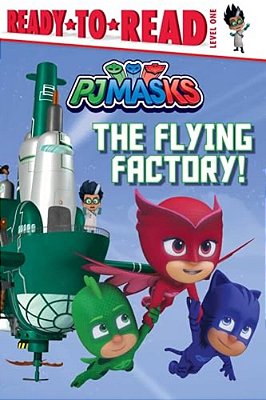 The Flying Factory!: Ready-To-read Level 1-..