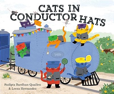 Cats In Conductor Hats: A Train Adventure-..