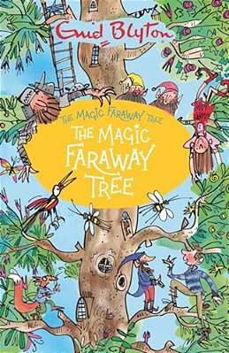 The Magic Faraway Tree: The Magic Faraway Tree: Book 2-..