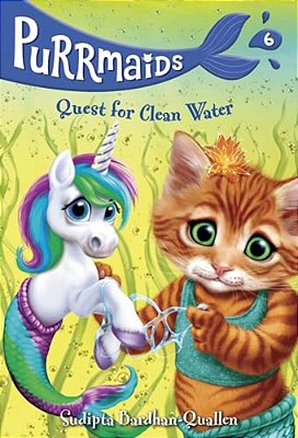 Purrmaids #6: Quest For Clean Water-..