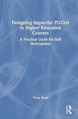 Designing Impactful Pgcert In Higher Education Courses: A Practical Guide For Staff Development-..