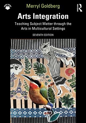 Arts Integration: Teaching Subject Matter Through The Arts In Multicultural Settings-..
