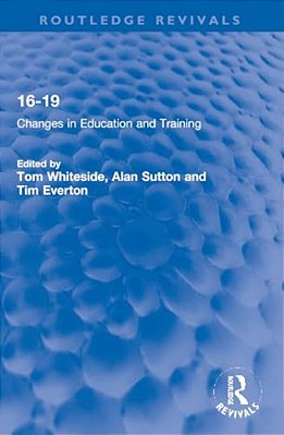 16-19: Changes In Education And Training-..