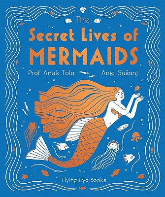 The Secret Lives Of Mermaids - Secret Lives-..