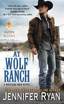 At Wolf Ranch: A Montana Men Novel-..