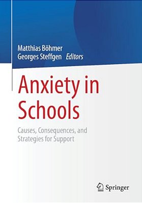 Anxiety In Schools: Causes, Consequences, And Strategies For Support-..