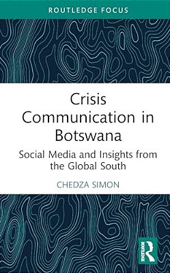 Crisis Communication In Botswana: Social Media And Insights From The Global South-..