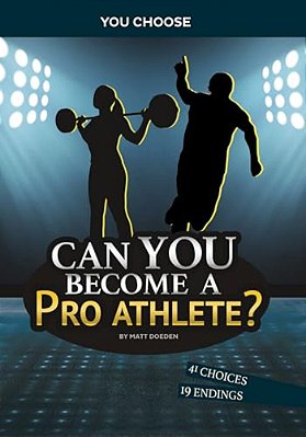 Can You Become A Pro Athlete?: An Interactive Adventure-..