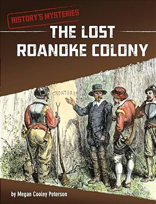The Lost Roanoke Colony-..